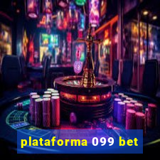 plataforma 099 bet